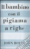 Il bambino con il pigiama a righe libro