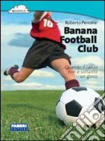 Banana football club libro