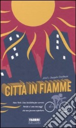 Città in fiamme libro