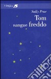 Tom sangue freddo libro