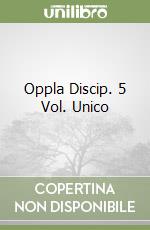 Oppla Discip. 5 Vol. Unico libro