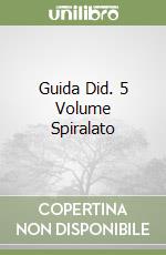 Guida Did. 5 Volume Spiralato libro