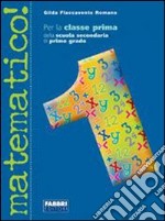 Matematico! Con guida-Informatica. Per la Scuola m libro