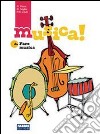 Musica! Fare musica. Con laboratorio. Per la Scuol libro