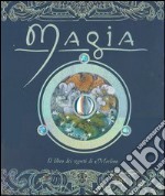 Magia. Il libro dei segreti di Merlino libro