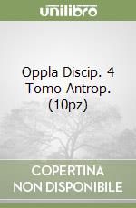 Oppla Discip. 4 Tomo Antrop. (10pz) libro