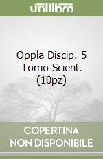 Oppla Discip. 5 Tomo Scient. (10pz) libro