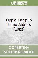 Oppla Discip. 5 Tomo Antrop. (10pz) libro