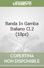 Banda In Gamba Italiano Cl.2 (10pz) libro