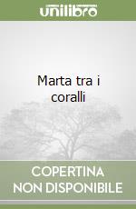 Marta tra i coralli libro