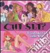 Chi sei? Il libro dei test delle Winx libro