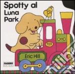 Spotty al luna park. Con gadget libro