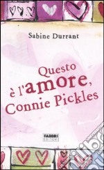 Questo è l'amore, Connie Pickles libro