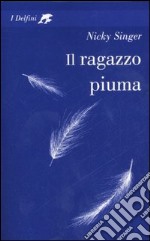 Il ragazzo piuma libro