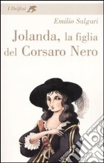 Jolanda, la figlia del Corsaro Nero libro