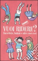 Vuoi ridere? Barzellette, battute e altre cose così libro