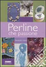 Perline che passione libro