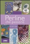 Perline che passione libro