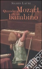 Quando Mozart era un bambino