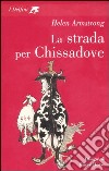 La strada per chissadove libro