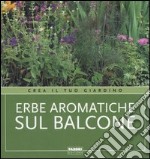 Erbe aromatiche sul balcone libro