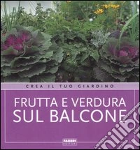 Frutta e verdura sul balcone