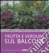 Frutta e verdura sul balcone libro