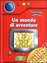 Un mondo di avventure