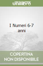 I Numeri 6-7 anni libro