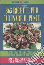 Trecentosessantacinque ricette per cucinare il pesce libro