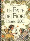 Le Fate dei Fiori. Diario 2001 libro