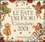 Le fate dei fiori. Calendario 2001