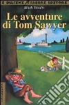 Le avventure di Tom Sawyer libro