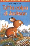 Tutta colpa di Jackson. Con audiocassetta libro