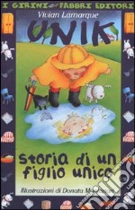 Unik. Storia di un figlio unico. Con audiocassetta libro