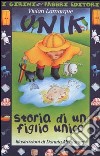 Unik. Storia di un figlio unico. Con audiocassetta libro