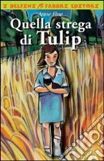 Quella strega di Tulip libro