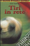 Tiri in rete libro