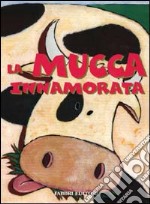 Mucca innamorata libro