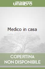 Medico in casa libro