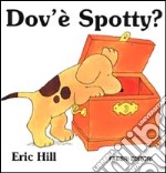 Dov'è Spotty? libro