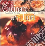 Cucinare con i fiori