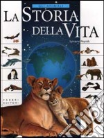 La storia della vita. Gli animali libro