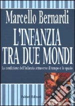 L'Infanzia tra due mondi libro