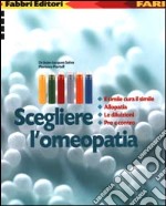 Scegliere l'omeopatia libro