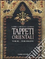 Tappeti orientali. Turchi, turcomanni