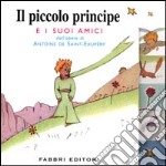 Il piccolo principe e i suoi amici libro