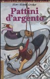 Pattini d'argento libro