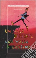 Un sacco di risate, una valle di lacrime