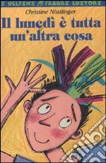 Il lunedì è tutta un'altra cosa libro